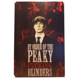 By order of the peay fucking blinders reclamebord