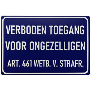 Verboden toegang voor ongezelligen reclamebord