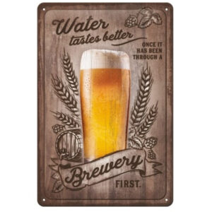 Water tastes better once it has been through a brewery first reclamebord