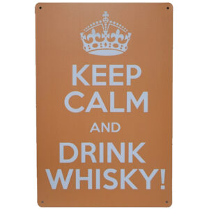 Keep calm and drink whisky reclamebord