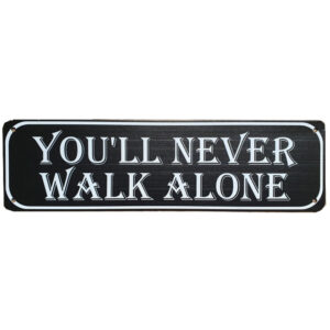 You'll never walk alone reclamebord